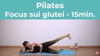 Pilates  Focus sui glutei  15 minuti  Pilates a casa [upl. by Miuqaoj206]