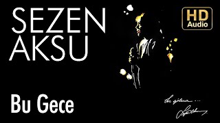 Sezen Aksu  Bu Gece Official Audio [upl. by Ecinahc]