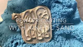 Pewter Casting with Kinetic Sand [upl. by Eikram858]