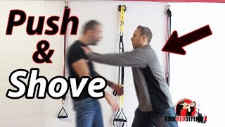 Self Defense against the Push and Shove [upl. by Nirrak]