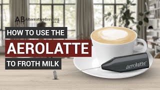 How To Use the AeroLatte To Froth Milk [upl. by Wightman]