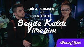 Bilal Sonses amp Derya Bedavacı  Sende Kaldı Yüreğim Akustik [upl. by Purdy238]