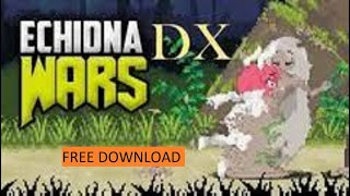 How to Download Echidna Wars DX Mobile 🆓 Guide get Echidna Wars DX Free on Phone NEW 2023 ❤️ [upl. by Ailatan]