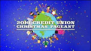 2013 Credit Union Christmas Pageant [upl. by Atat325]