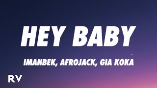 Imanbek Afrojack Gia Koka  Hey Baby Lyrics [upl. by Caddric]