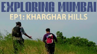 KHARGHAR HILLS Mumbais MOST STUNNING View  EXPLORING MUMBAI EP 1 [upl. by Yblok537]