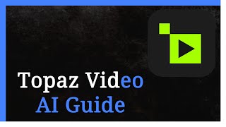 Topaz Video AI Guide [upl. by Noicpecnoc]