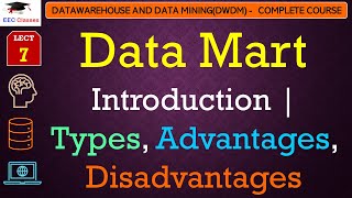 L7 Data Mart Introduction  Types Advantages Disadvantages  Data Warehouse Vs Data Mart  DWDM [upl. by Ahsinar]