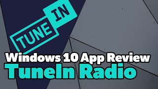 TuneIn Radio  Windows 10 App Review [upl. by Aniles]