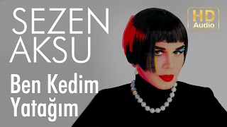 Sezen Aksu  Ben Kedim Yatağım Official Audio [upl. by Yank]