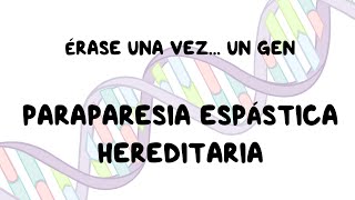 Paraparesia espástica hereditaria  Vídeo explicativo [upl. by Nirtak]