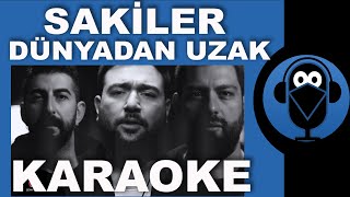 Sakiler  Pinhani  Dünyadan Uzak  KARAOKE  Sözleri  Lyrics  Fon Müziği  COVER  Beat [upl. by Rabbaj597]