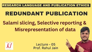 Redundant Publications  Salami Slicing  Selective Reporting  Misrepresentation of Data  L  05 [upl. by Meid]