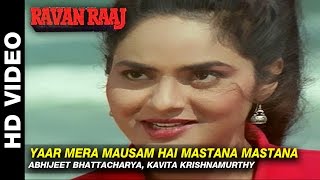 Yaar Mera Mausam Hai Mastana Mastana  Ravan Raaj A True Story  Abhijeet Kavita  Mithun amp Madhoo [upl. by Sum]