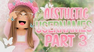 75 AESTHETIC Roblox USERNAMES Part 3  Untaken on Roblox  2021  auvelva ♡ [upl. by Novoj]