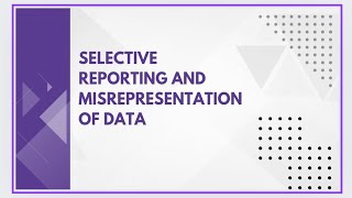 Selective reporting and misrepresentation of data [upl. by Notnilk]