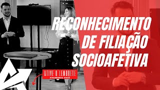 DIREITO DE FAMÍLIA Reconhecimento de filiação socioafetiva [upl. by Beaumont]