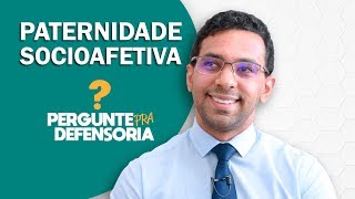 Paternidade socioafetiva O que é Como fazer o reconhecimento [upl. by Casaleggio]