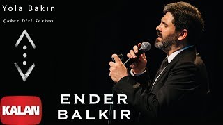 Ender Balkır  Yola Bakın Belki Gelen Babamdır  Çukur Dizi Şarkısı © 2019 Kalan Müzik [upl. by Pelligrini]